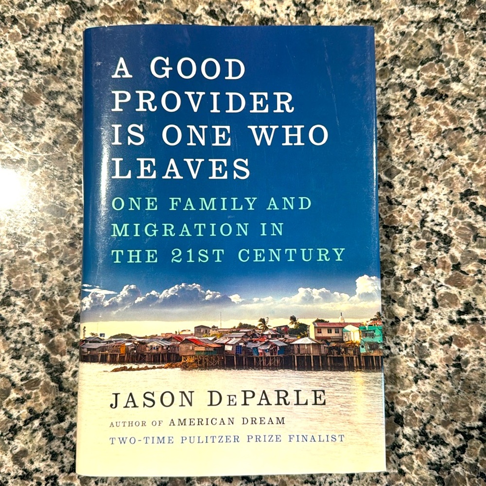A Good Provider is One Who leaves By Jason De Parle